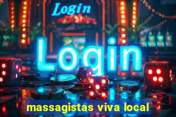 massagistas viva local